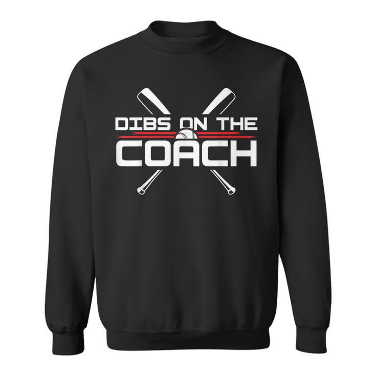 Dibs On The Coach Funny Coach Lover Apperel  Sweatshirt