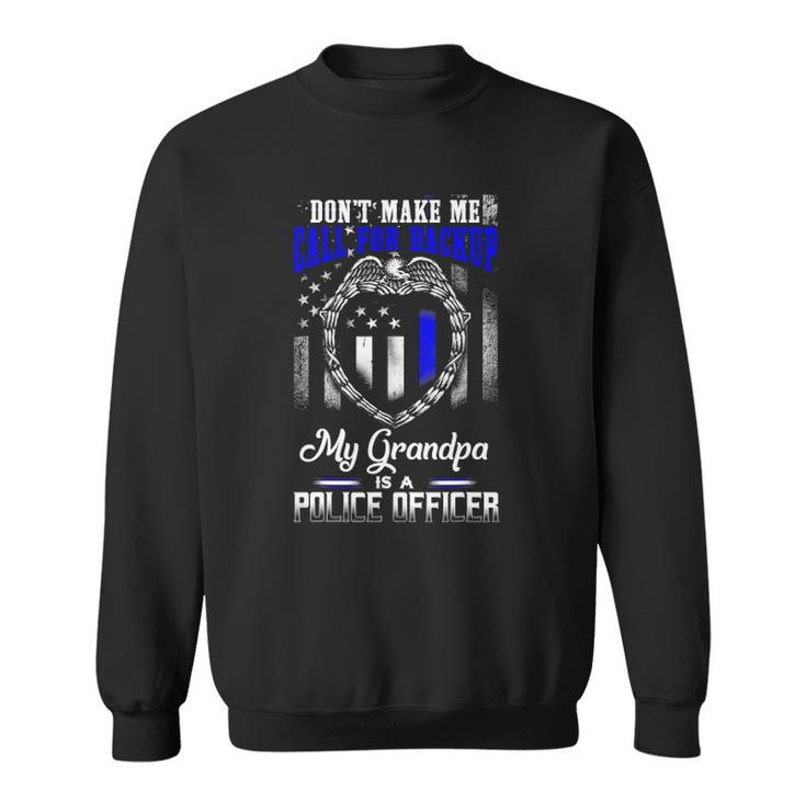 Distressed My Grandpa Is A Police Officer Gift Tee Sweatshirt