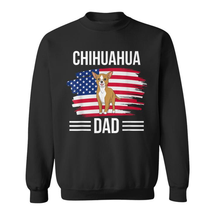 Dog Owner Us Flag 4Th Of July Fathers Day Chihuahua Dad  Sweatshirt