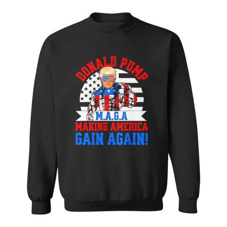 Donald Pump Maga Make America Gain Again Sweatshirt