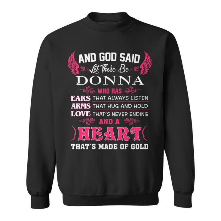 Donna Name Gift And God Said Let There Be Donna Sweatshirt
