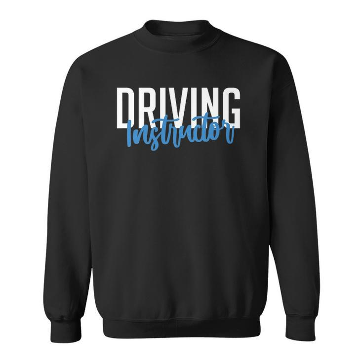 Driving Instructor Gifts Car Driver Brakes Parking Exam Sweatshirt