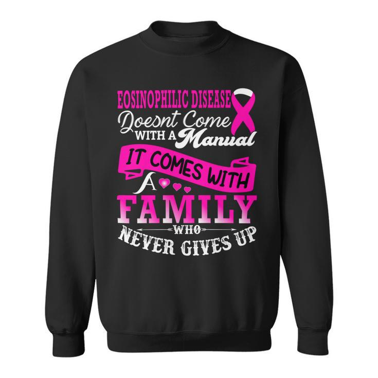 Eosinophilic Disease Doesnt Come With A Manual It Comes With A Family Who Never Gives Up  Pink Ribbon  Eosinophilic Disease  Eosinophilic Disease Awareness Sweatshirt