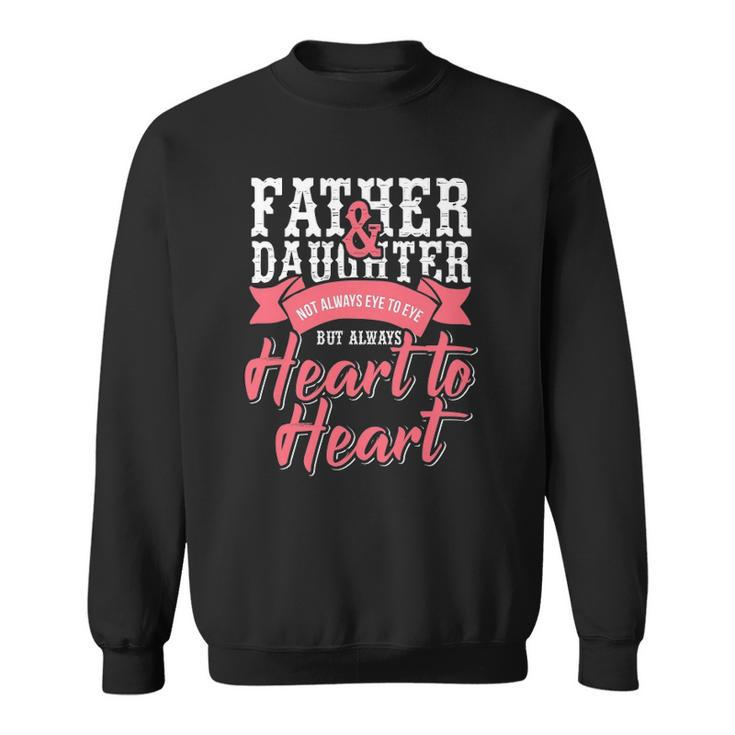 Father And Daughter Heart To Heart Sweatshirt