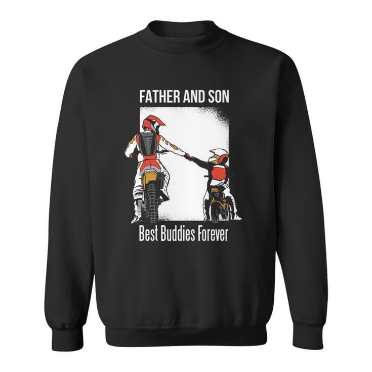 Father And Son Best Buddies Forever Fist Bump Dirt Bike Sweatshirt