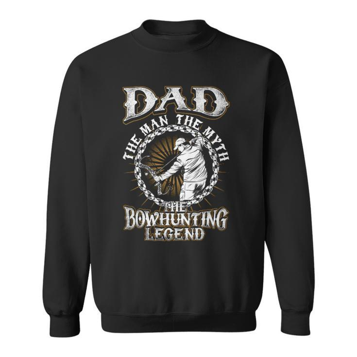 Father Grandpa Dadthe Bowhunting Legend S73 Family Dad Sweatshirt