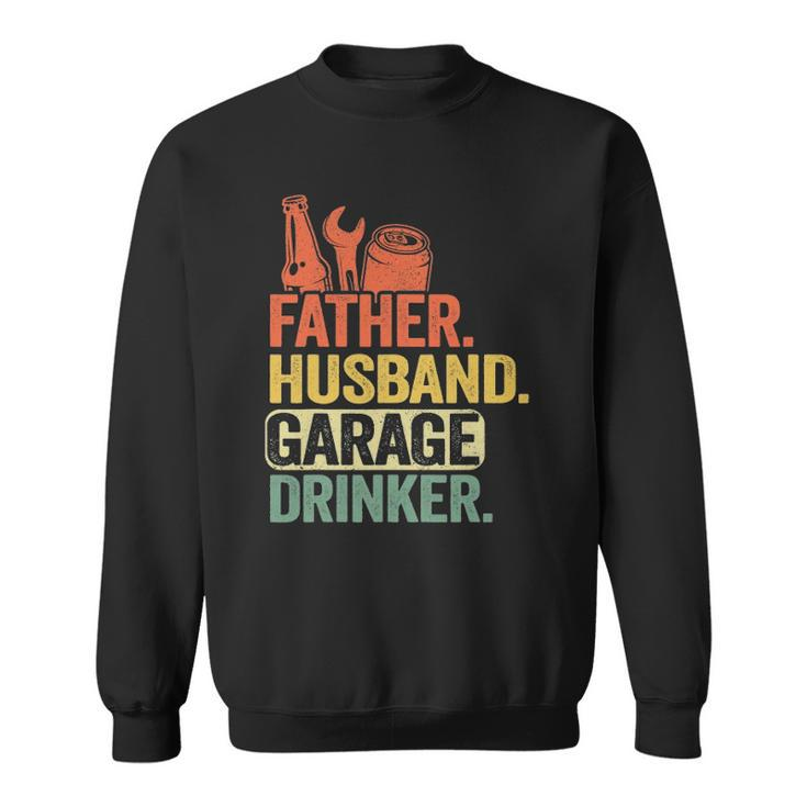 Father Husband Garage Drinker Vintage Mechanic Dad Handyman Sweatshirt