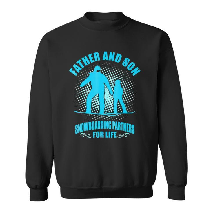 Father Son Snowboarding Partners For Life Fathers Day Sweatshirt