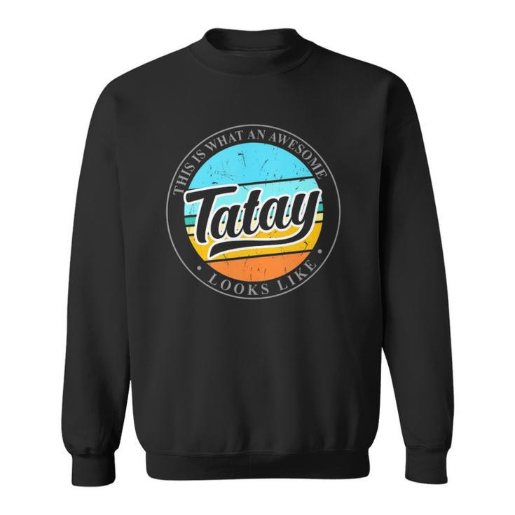 Fathers Day Gift For Tatay Filipino Pinoy Dad Sweatshirt