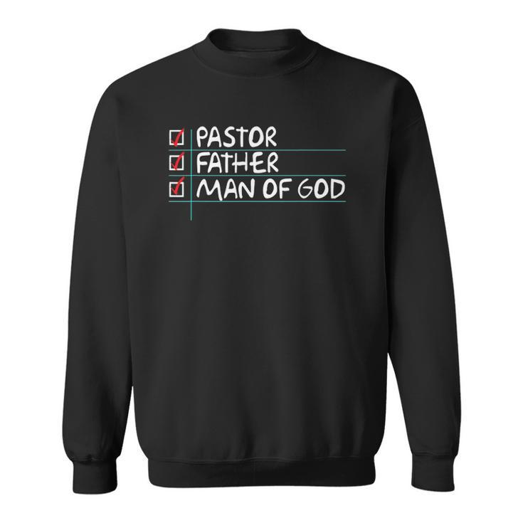 Fathers Day Gift From Church Pastor Dad Man Of God Sweatshirt