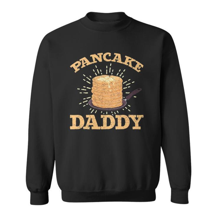 Fathers Day Pancake Daddy Pancake Chef Dad Foodie Pancake Sweatshirt