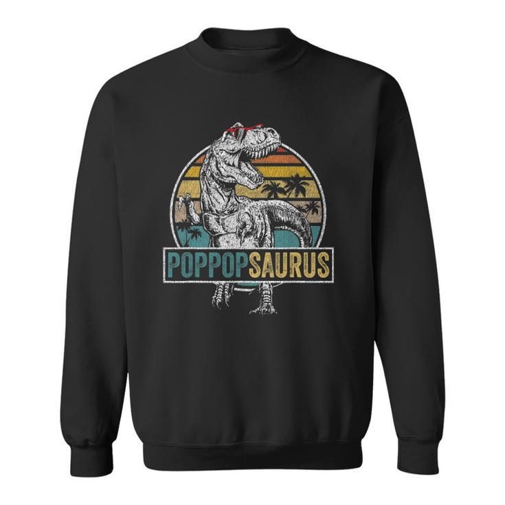 Fathers Day Poppopsaurusrex Dinosaur Funny Poppopsaurus Sweatshirt