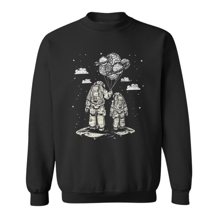 Fathers Day Space Science Astronomy Lover Dad Son Astronaut Sweatshirt