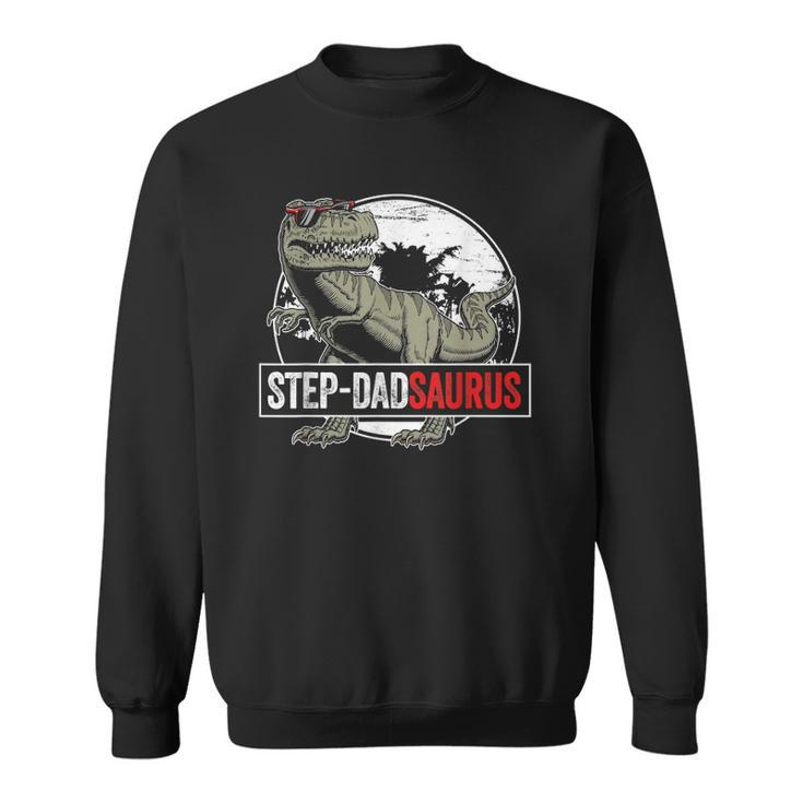 Fathers Day Step Dadsaurusrex Dinosaur Funny Step Dad Sweatshirt