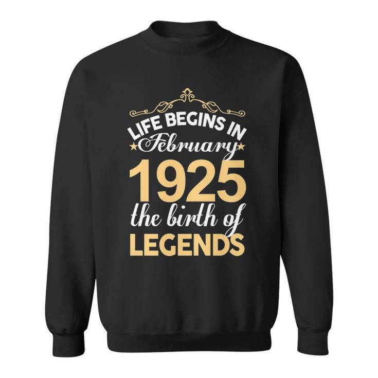 February 1925 Birthday   Life Begins In February 1925 V2 Sweatshirt