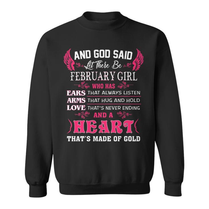 February Girl And God Said Let There Be February Girl Sweatshirt