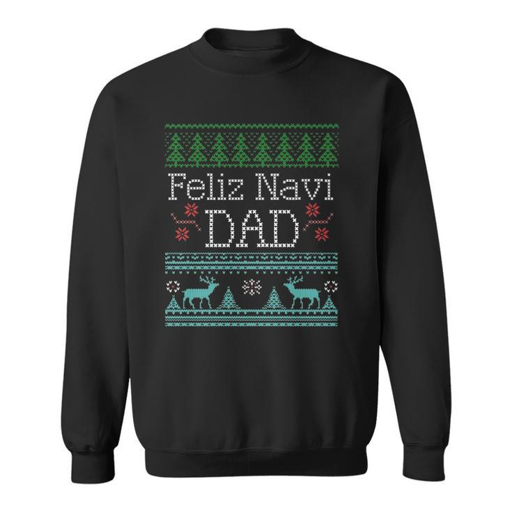 Feliz Navi Dad Ugly Christmas  Design Multic Classic Sweatshirt