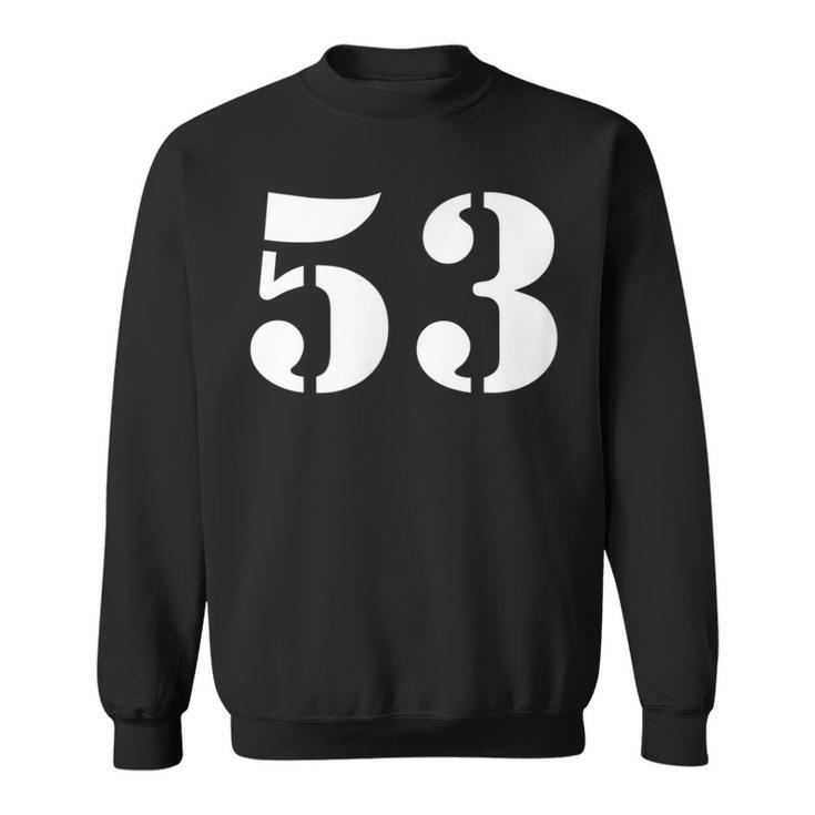 Fifty Three Number 53 Numbered Sweatshirt