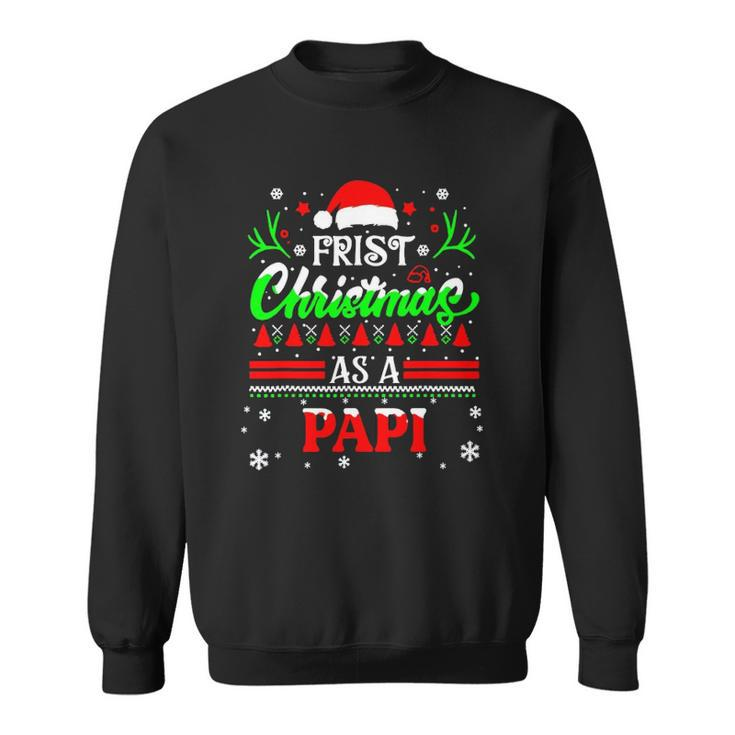 First Christmas As A Papi Sweatshirt