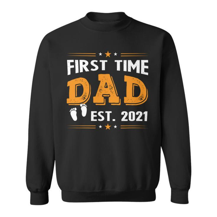 First Time Dad Est 2021 Sweatshirt