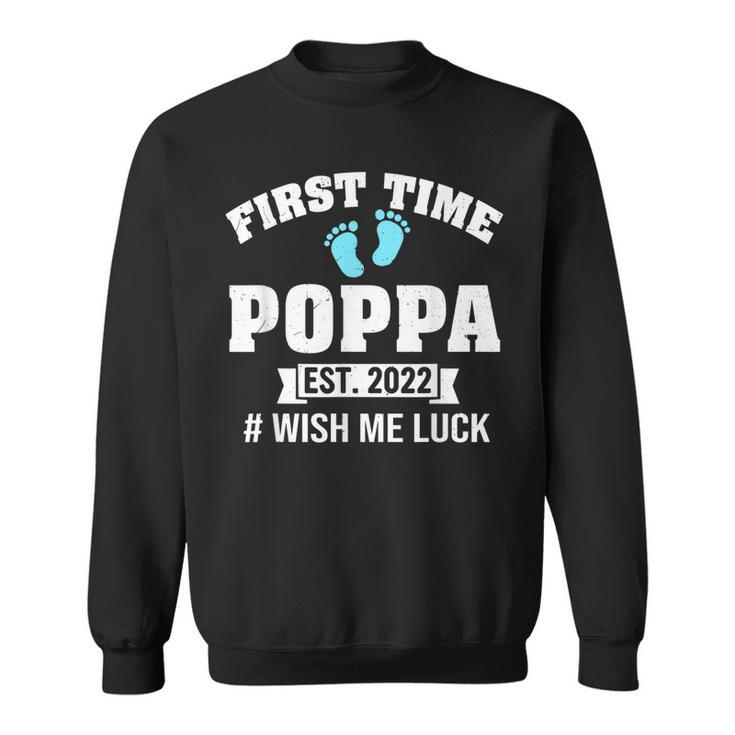 First Time Poppa 2022 Wish Me Luck Sweatshirt