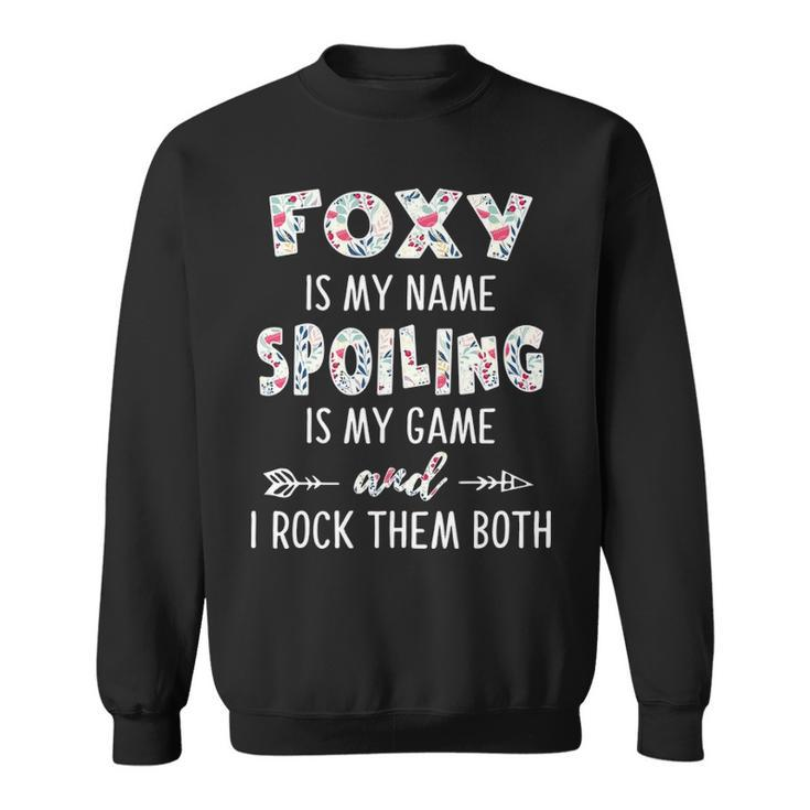 Foxy Grandma Gift   Foxy Is My Name Spoiling Is My Game Sweatshirt
