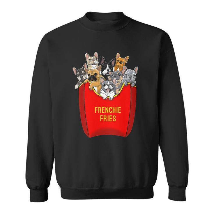 Frenchie Fries French Bulldog Lover Dog Mom Bulldog Owner Sweatshirt