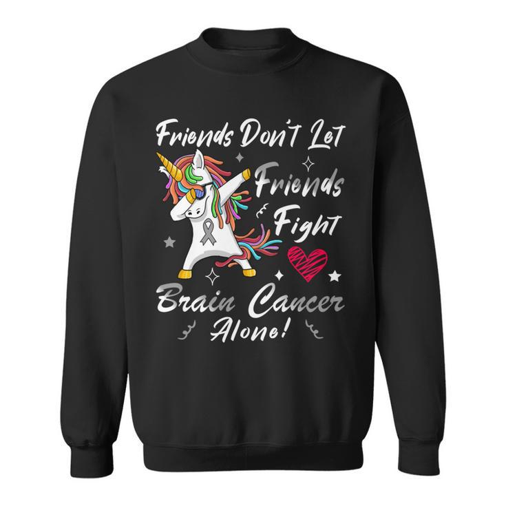 Friends Dont Let Friends Fight Brain Cancer Alone  Unicorn Grey Ribbon  Brain Cancer  Brain Cancer Awareness V2 Sweatshirt