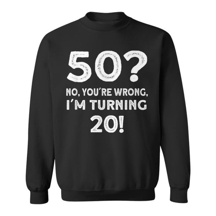 Funny 50Th Birthday 50 Years Old  V2 Sweatshirt