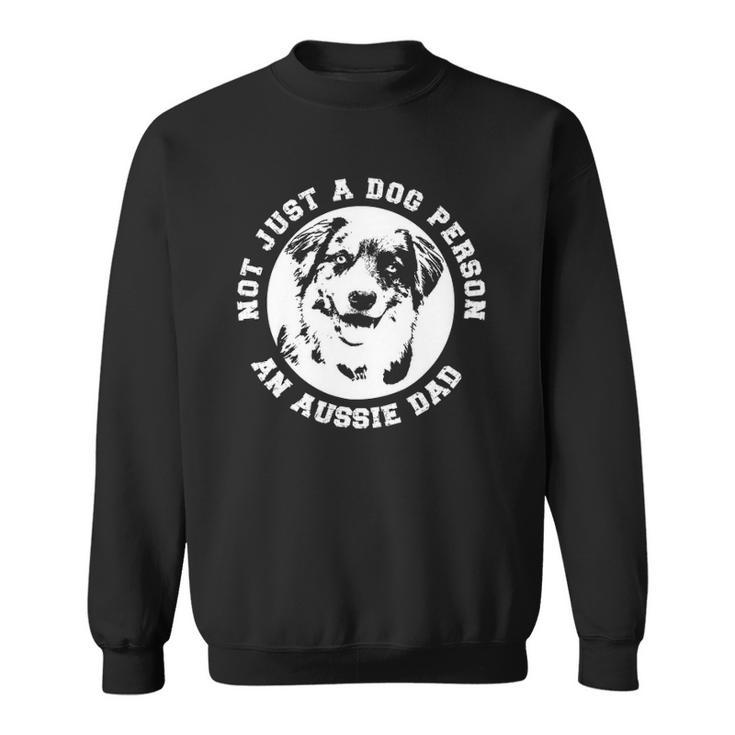 Funny Aussie Dad Australian Shepherd Dog Dad Fathers Day Sweatshirt