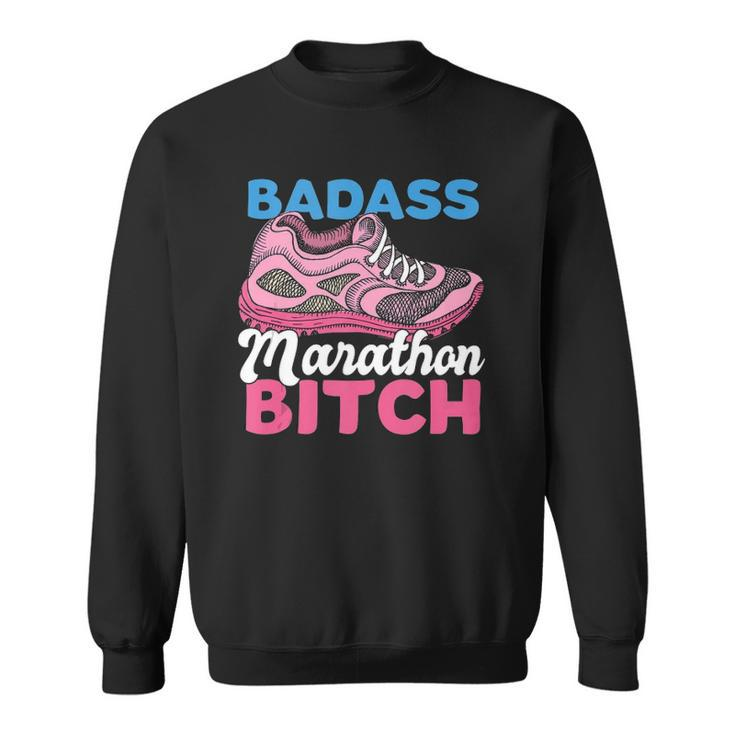 Funny Badass Marathon Bitch Long Distances Runner  Sweatshirt