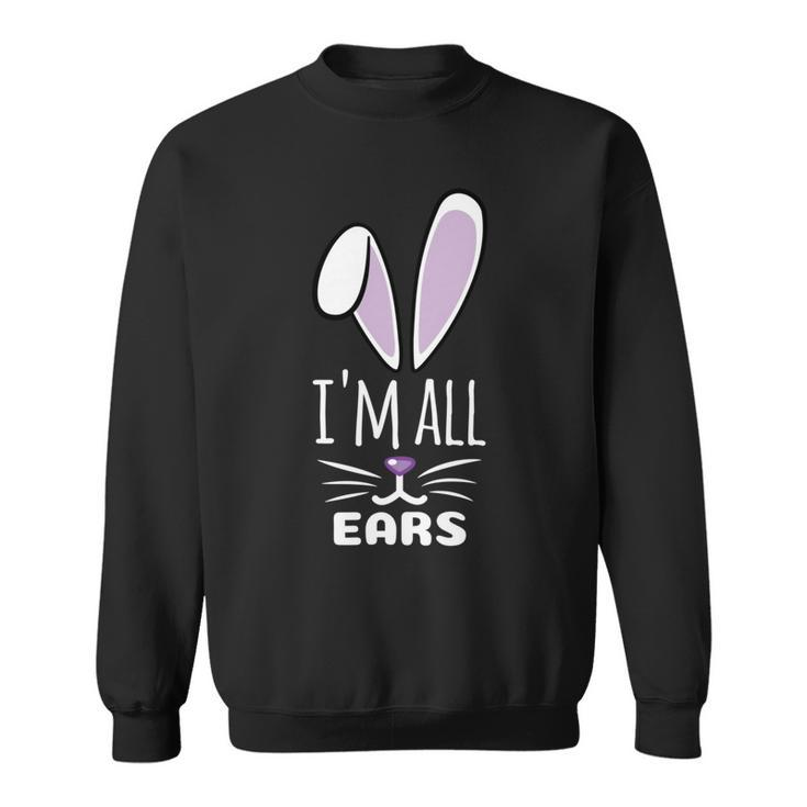 Funny Cute Pastel Purple Bunny Im All Ears Rabbit Happy Easter Day Gift For Girls Women Mom Mommy Family Birthday Holiday Christmas Sweatshirt