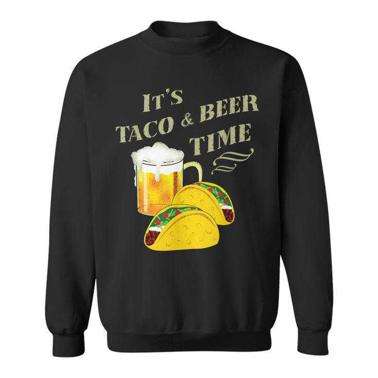 Funny Drinking  Its Taco & Beer Time Cinco De Mayo  Sweatshirt