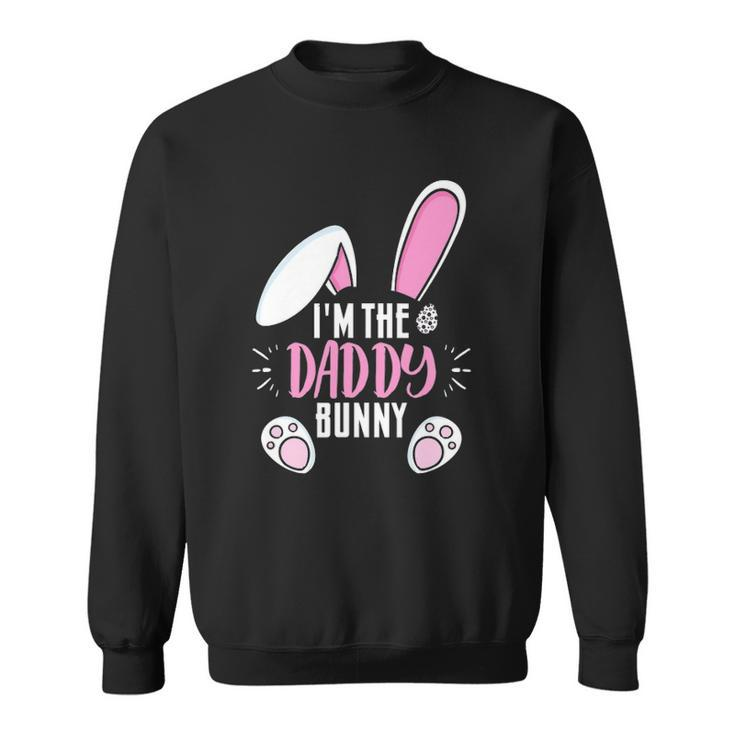 Funny Easter Im Daddy Bunny For Dads Family Group Sweatshirt