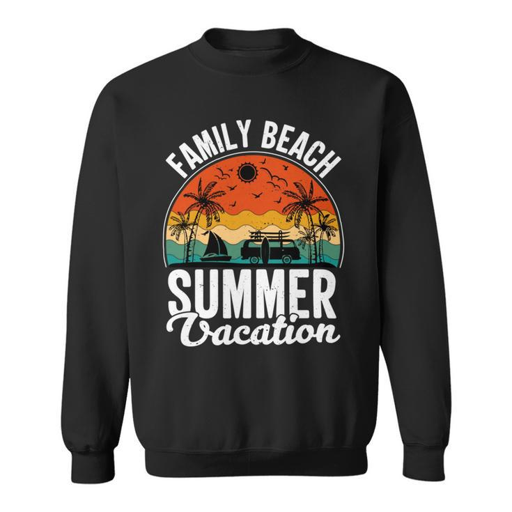 Funny  Enjoy The Summer Family Beach Summer Vacation  Sweatshirt