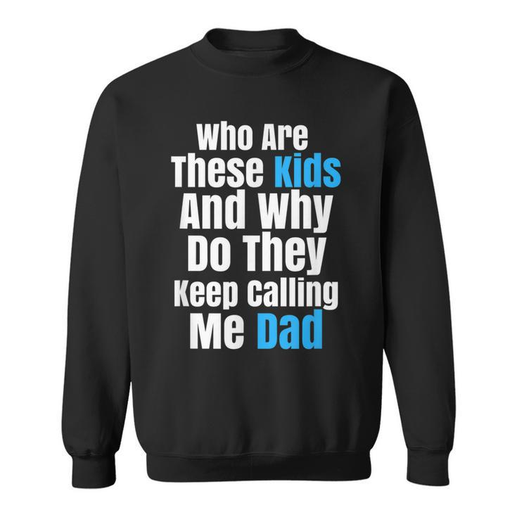 Funny Father Sarcastic Novelty T  For Kid Crazy Dads Sweatshirt