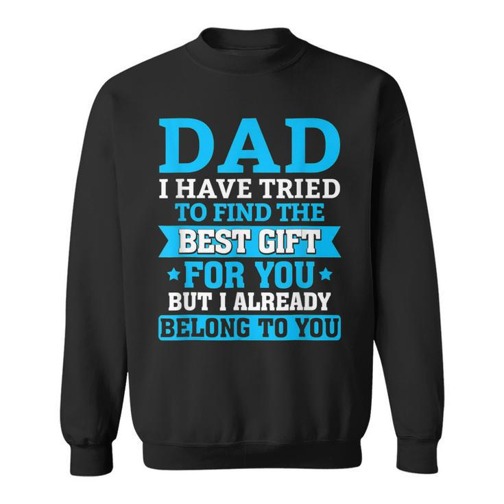 Funny Fathers Day  Dad From Daughter Son Wife For Daddy  V2 Sweatshirt