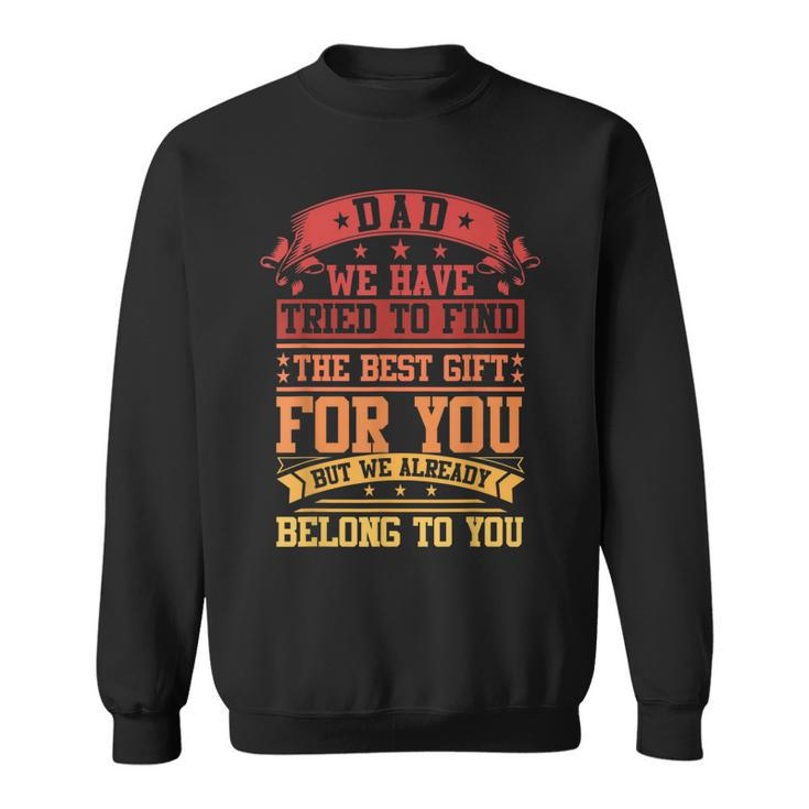 Funny Fathers Day Dad From Daughter Son Wife Kids For Daddy  Sweatshirt