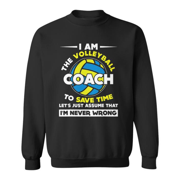 Funny I Am The Volleyball Coach Sports Gift Sweatshirt