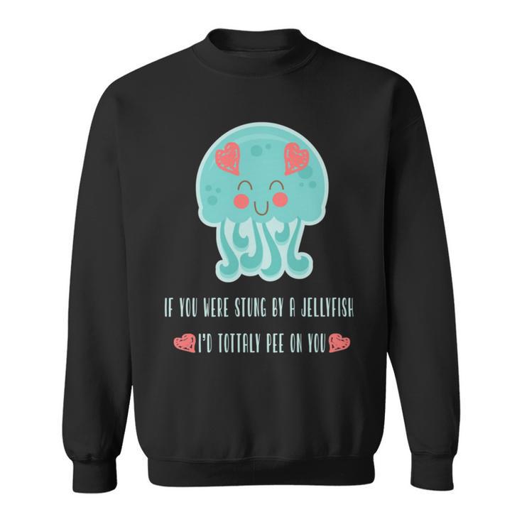 Funny Jellyfish Sting Valentines Day Gift For Love Sweatshirt