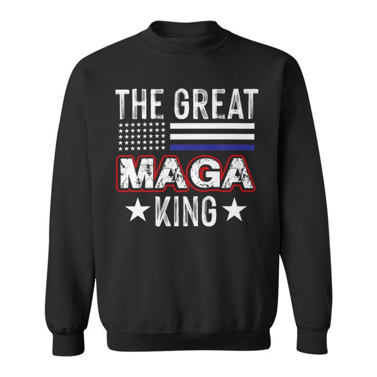 Funny The Great Maga King Trump 2022 Amp 2024   Sweatshirt