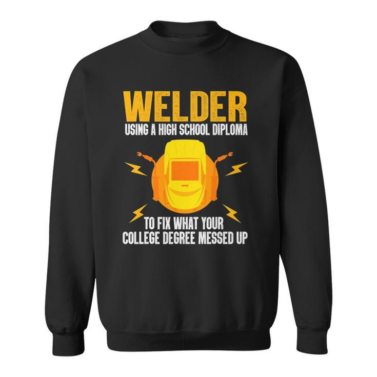 Funny Welder Art For Men Women Steel Welding Migtig Welder Sweatshirt