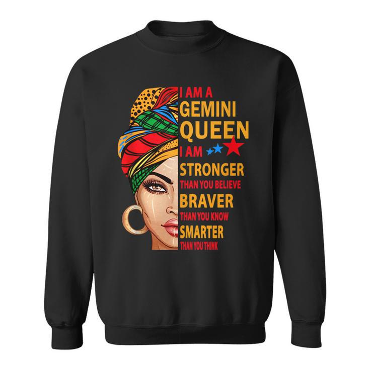 Gemini Queen I Am Stronger Birthday Gift For Gemini Zodiac  Sweatshirt