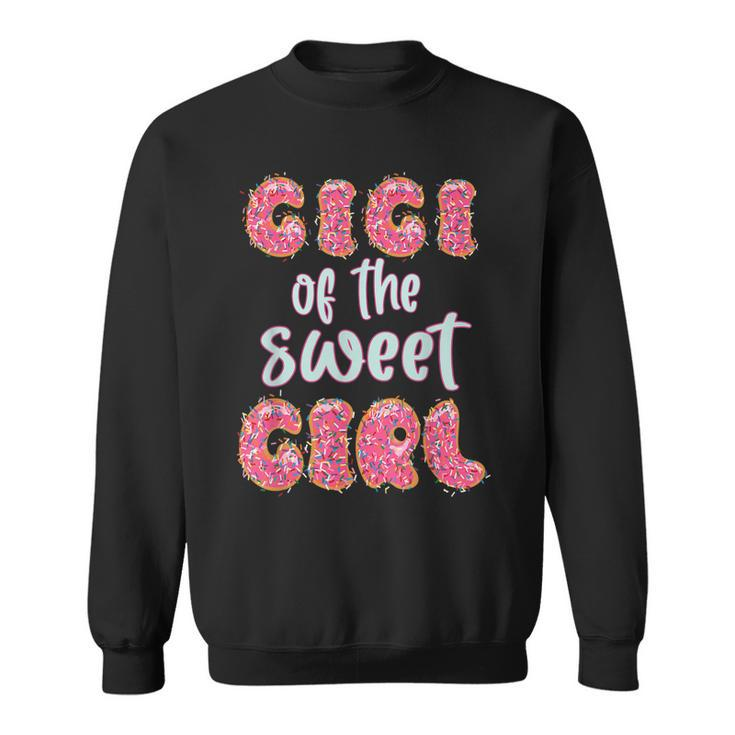 Gigi Of The Sweet Girl Donut Birthday Party Outfit Family  Sweatshirt