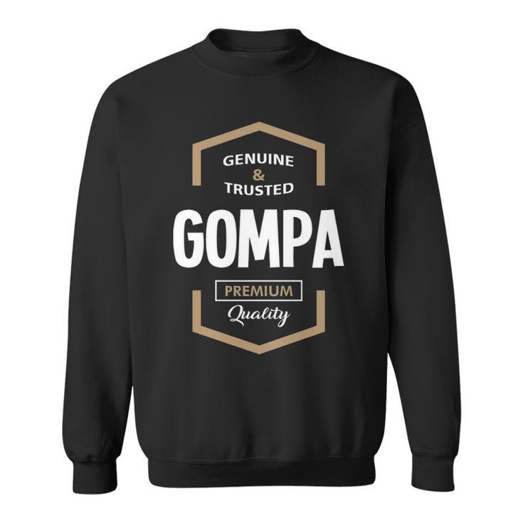Gompa Grandpa Gift   Genuine Trusted Gompa Premium Quality Sweatshirt