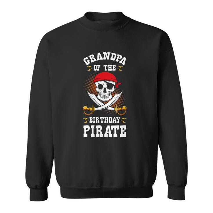 Grandpa Of The Birthday Pirate Themed Matching Bday Party Sweatshirt