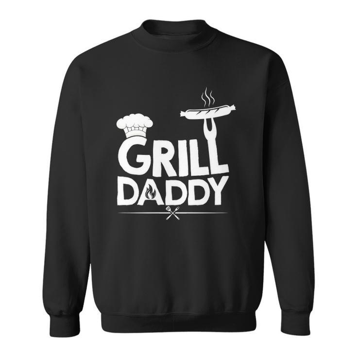 Grill Daddy Funny Grill Father Grill Dad Fathers Day Sweatshirt