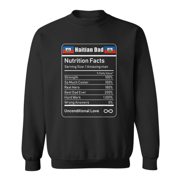 Haitian Dad Nutrition Facts Fathers Day Sweatshirt