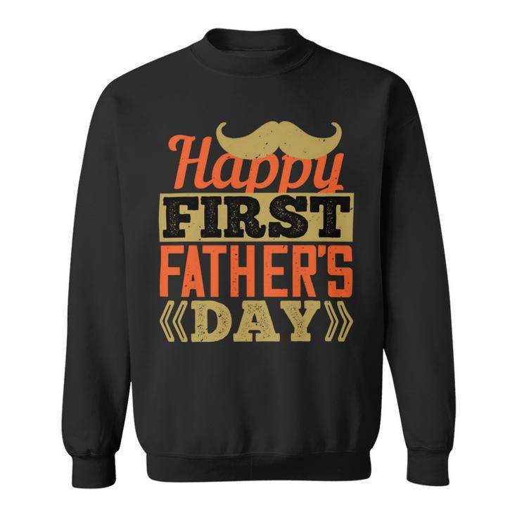 Happy First Fathers Day Dad T-Shirt Sweatshirt