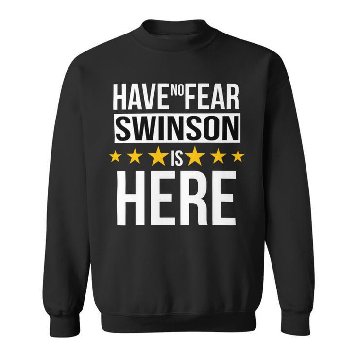 Have No Fear Swinson Is Here Name Sweatshirt